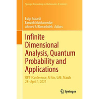 Infinite Dimensional Analysis, Quantum Probability and Applications: QP41 Confer [Hardcover]