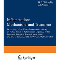 Inflammation: Mechanisms and Treatment: Proceedings of the Fourth International  [Paperback]