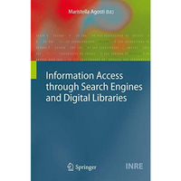 Information Access through Search Engines and Digital Libraries [Hardcover]