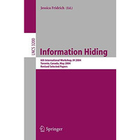 Information Hiding: 6th International Workshop, IH 2004, Toronto, Canada, May 23 [Paperback]