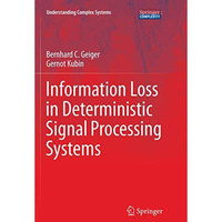 Information Loss in Deterministic Signal Processing Systems [Paperback]