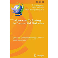 Information Technology in Disaster Risk Reduction: 7th IFIP WG 5.15 Internationa [Hardcover]