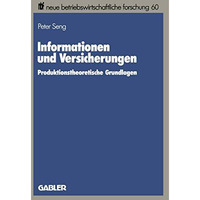 Informationen und Versicherungen: Produktionstheoretische Grundlagen [Paperback]