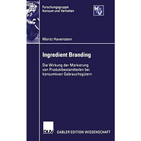 Ingredient Branding: Die Wirkung der Markierung von Produktbestandteilen bei kon [Paperback]