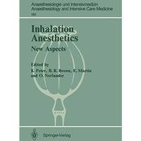 Inhalation Anesthetics: New Aspects 2nd International Symposium [Paperback]