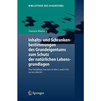 Inhalts- und Schrankenbestimmungen des Grundeigentums zum Schutz der nat?rlichen [Hardcover]