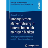 Innengerichtete Markenf?hrung in Unternehmen mit mehreren Marken: Wirkungen und  [Paperback]