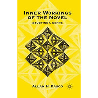 Inner Workings of the Novel: Studying a Genre [Paperback]