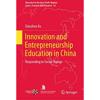 Innovation and Entrepreneurship Education in China: Responding to Social Change [Hardcover]