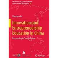 Innovation and Entrepreneurship Education in China: Responding to Social Change [Paperback]