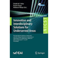 Innovation and Interdisciplinary Solutions for Underserved Areas: First Internat [Paperback]