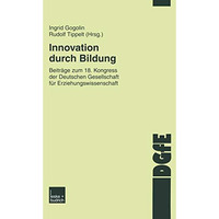 Innovation durch Bildung: Beitr?ge zum 18. Kongress der Deutschen Gesellschaft f [Paperback]