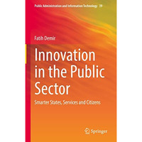 Innovation in the Public Sector: Smarter States, Services and Citizens [Hardcover]