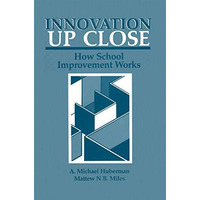 Innovation up Close: How School Improvement Works [Paperback]