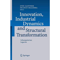 Innovation, Industrial Dynamics and Structural Transformation: Schumpeterian Leg [Hardcover]