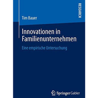 Innovationen in Familienunternehmen: Eine empirische Untersuchung [Paperback]