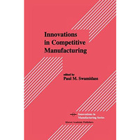 Innovations in Competitive Manufacturing [Paperback]