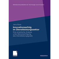 Innovationserfolg im Dienstleistungssektor: Eine empirische Analyse unter Ber?ck [Paperback]