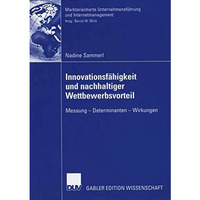 Innovationsf?higkeit und nachhaltiger Wettbewerbsvorteil: Messung - Determinante [Paperback]