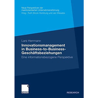 Innovationsmanagement in Business-to-Business-Gesch?ftsbeziehungen: Eine informa [Paperback]