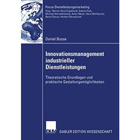 Innovationsmanagement industrieller Dienstleistungen: Theoretische Grundlagen un [Paperback]