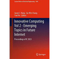 Innovative Computing Vol 2 - Emerging Topics in Future Internet: Proceedings of  [Hardcover]