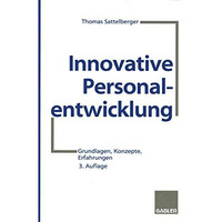 Innovative Personalentwicklung: Grundlagen, Konzepte, Erfahrungen [Paperback]