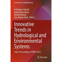 Innovative Trends in Hydrological and Environmental Systems: Select Proceedings  [Paperback]