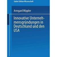 Innovative Unternehmensgr?ndungen in Deutschland und den USA [Paperback]