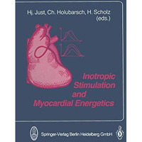 Inotropic Stimulation and Myocardial Energetics [Paperback]