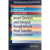 Insert Devices and Integral Roughness in Heat Transfer Enhancement [Paperback]