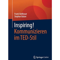 Inspiring! Kommunizieren im TED-Stil [Paperback]