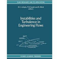 Instabilities and Turbulence in Engineering Flows [Paperback]