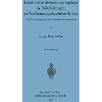 Instation?re Str?mungsvorg?nge in Rohrleitungen an Verbrennungskraftmaschinen: D [Paperback]