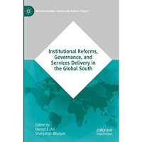 Institutional Reforms, Governance, and Services Delivery in the Global South [Paperback]