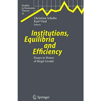 Institutions, Equilibria and Efficiency: Essays in Honor of Birgit Grodal [Paperback]