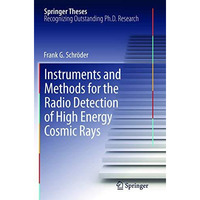 Instruments and Methods for the Radio Detection of High Energy Cosmic Rays [Paperback]