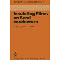 Insulating Films on Semiconductors: Proceedings of the Second International Conf [Paperback]