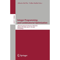 Integer Programming and Combinatorial Optimization: 24th International Conferenc [Paperback]