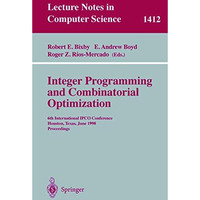 Integer Programming and Combinatorial Optimization: 6th International IPCO Confe [Paperback]