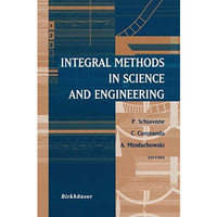 Integral Methods in Science and Engineering [Hardcover]