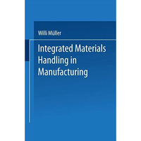 Integrated Materials Handling in Manufacturing [Paperback]