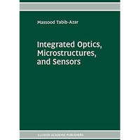 Integrated Optics, Microstructures, and Sensors [Paperback]