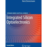 Integrated Silicon Optoelectronics [Paperback]