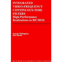 Integrated Video-Frequency Continuous-Time Filters: High-Performance Realization [Paperback]