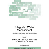 Integrated Water Management: Practical Experiences and Case Studies [Hardcover]