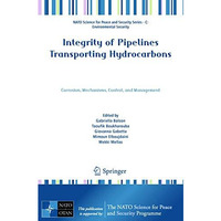 Integrity of Pipelines Transporting Hydrocarbons: Corrosion, Mechanisms, Control [Paperback]