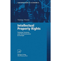 Intellectual Property Rights: National Systems and Harmonisation in Europe [Paperback]