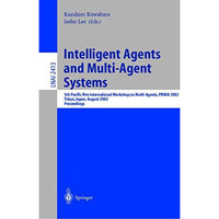 Intelligent Agents and Multi-Agent Systems: 5th Pacific Rim International Worksh [Paperback]