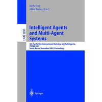 Intelligent Agents and Multi-Agent Systems: 6th Pacific Rim International Worksh [Paperback]